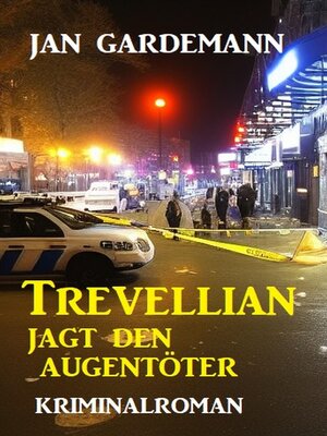 cover image of Trevellian jagt den Augentöter